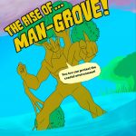 The Rise of… Man-grove!